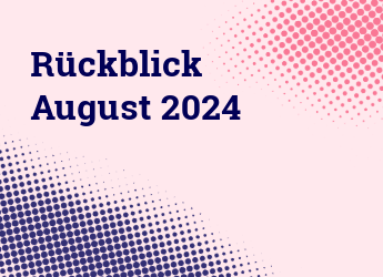 Rückblick August 2024: Kreative Abenteuer und neue Perspektiven