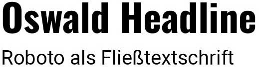 Oswald und Roboto als Schriftpaar